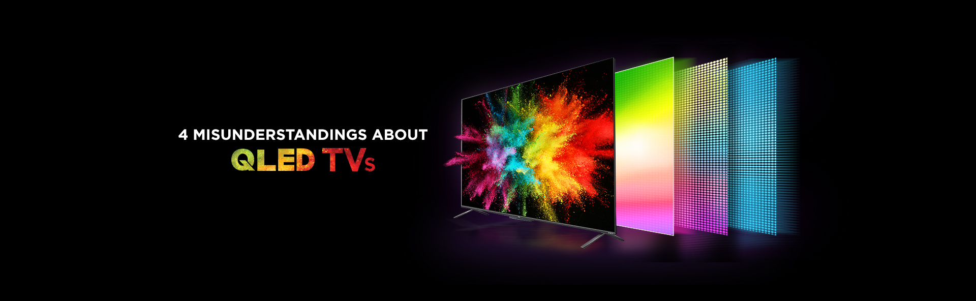 4 Misunderstandings About QLED TVs TCL India